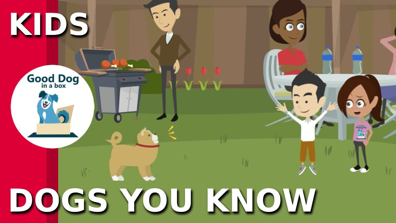[DOGS YOU KNOW]: Be SAFE – Dog Safety Video for Kids | Good Dog In A Box (2019)